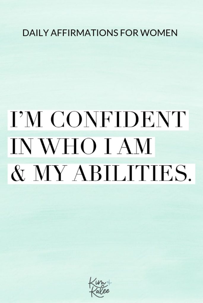 I am confident in who I am and my abilities