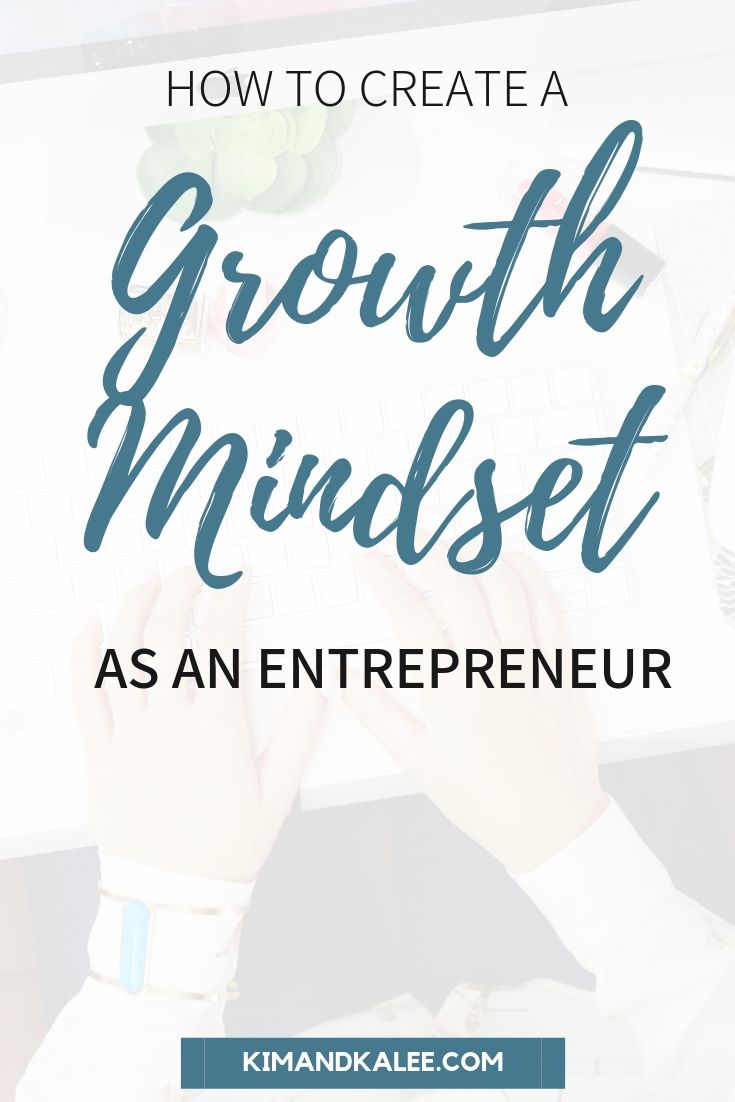 Text Overlay says, How to Create a Growth Mindset as an Entrepreneur