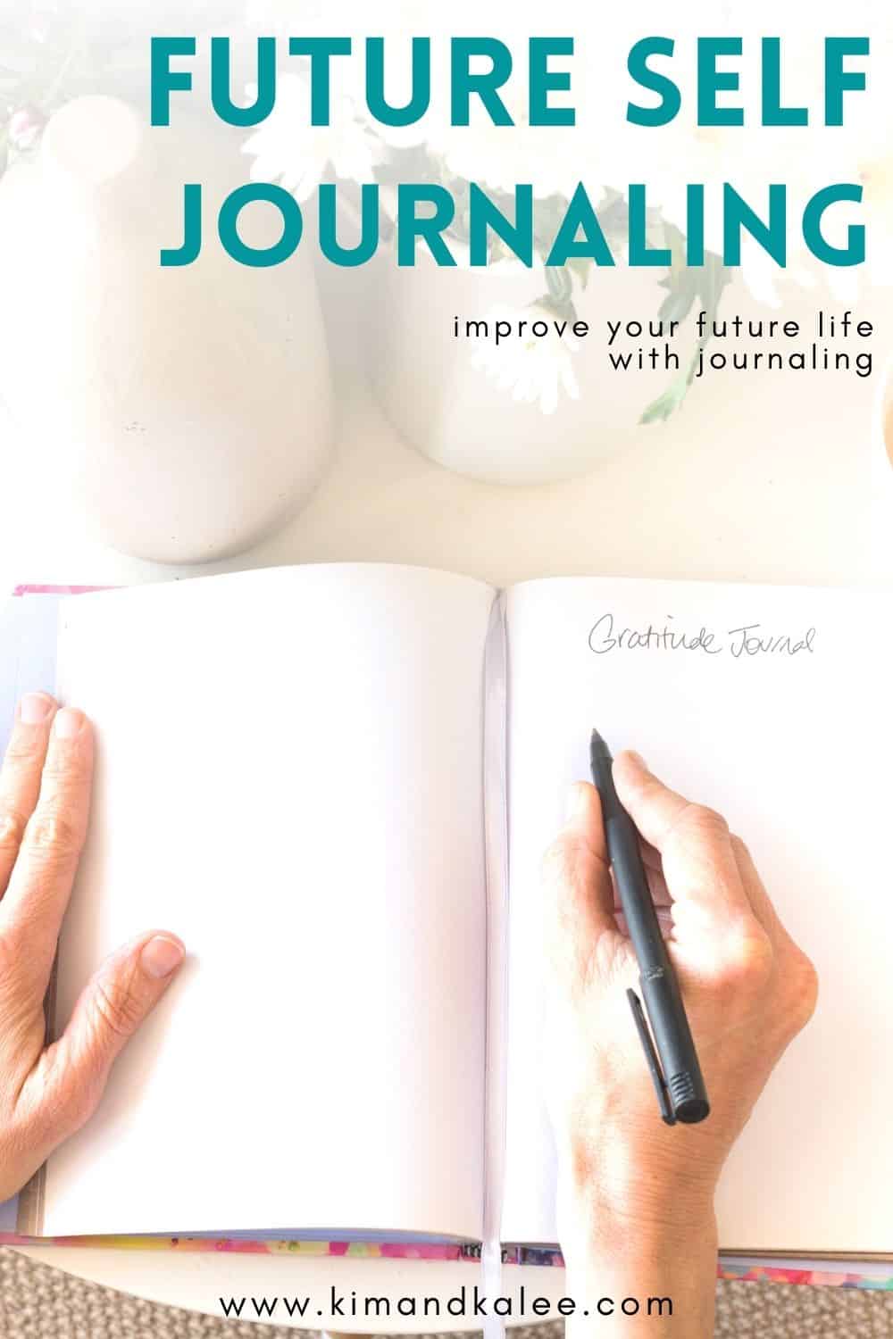 photo of woman writing in a journal with text overlay that says "how to do future self journaling"