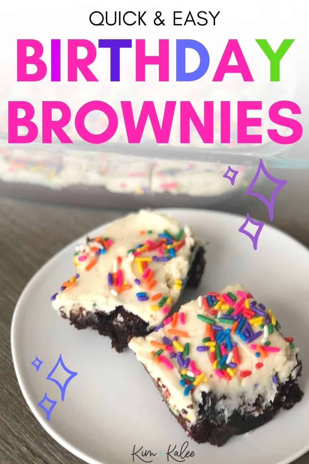 2 birthday brownies on a plate with the words Quick & Easy Birthday Brownies