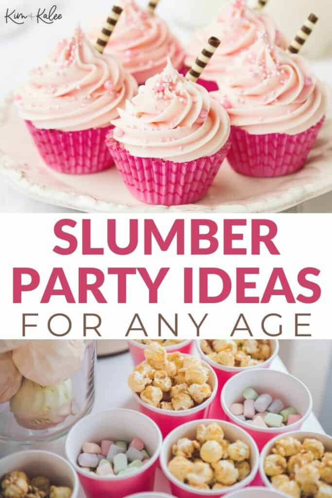 collage of cupcakes and popcorn with the words Slumber Party Ideas for Any Age