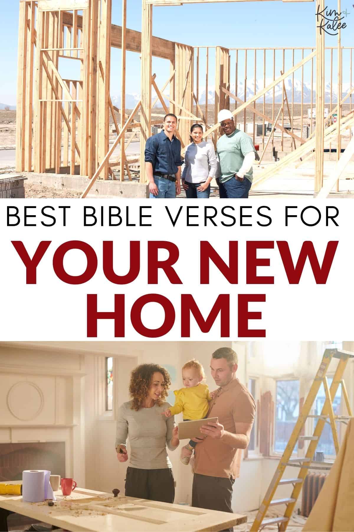 Collage of a family planning and building a home - text overlay Best Bible Verses for Your New Home