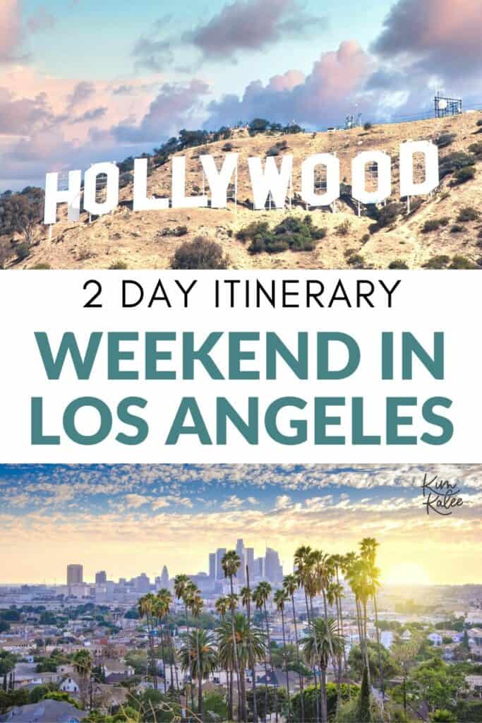 collage of LA and Hollywood with the text overlay 2 day itinerary Weekend in Los Angeles trip