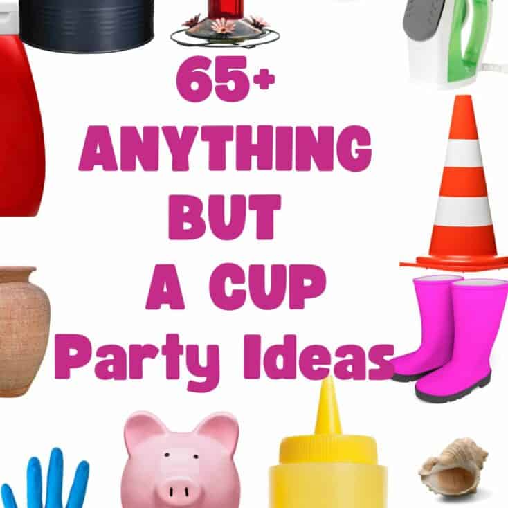 Text overlay in the middle 65+ anything but a cup party ideas - with items all around including a cookie jar, bird feeder, hard hard, iron, 2 bottles, traffic cone, rain boots, a piggy bank, an ice tray, cookie jar, and rubber glove
