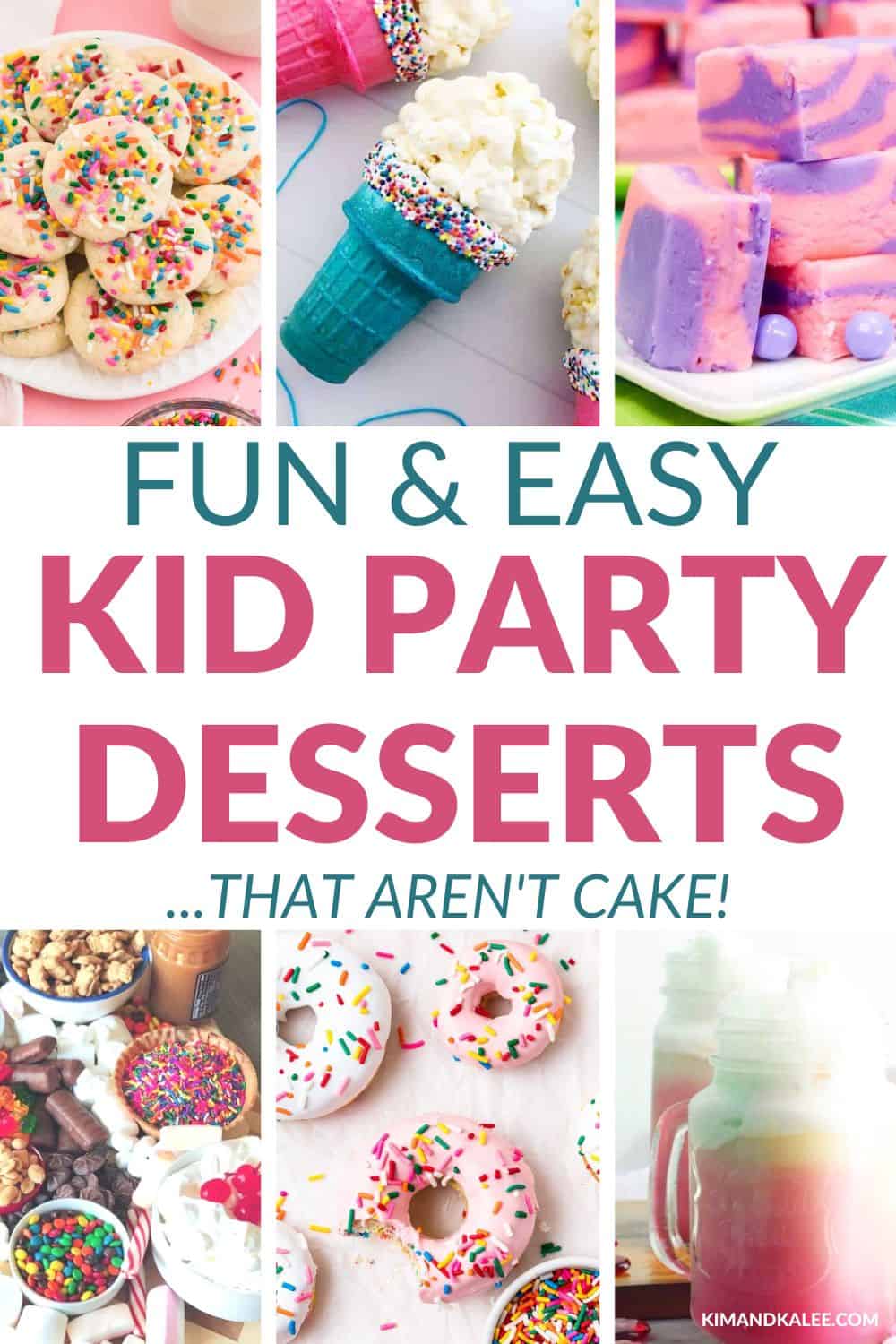 collage of 6 desserts - text overlay in the middle says fun and easy kid party desserts...that aren't cake