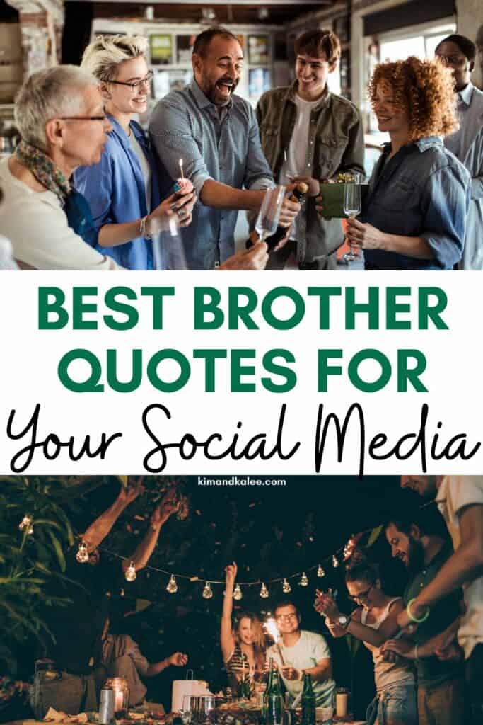 collage of a group of people celebrating - text overlay in the middle says Best Brother Quotes for Your Social Media