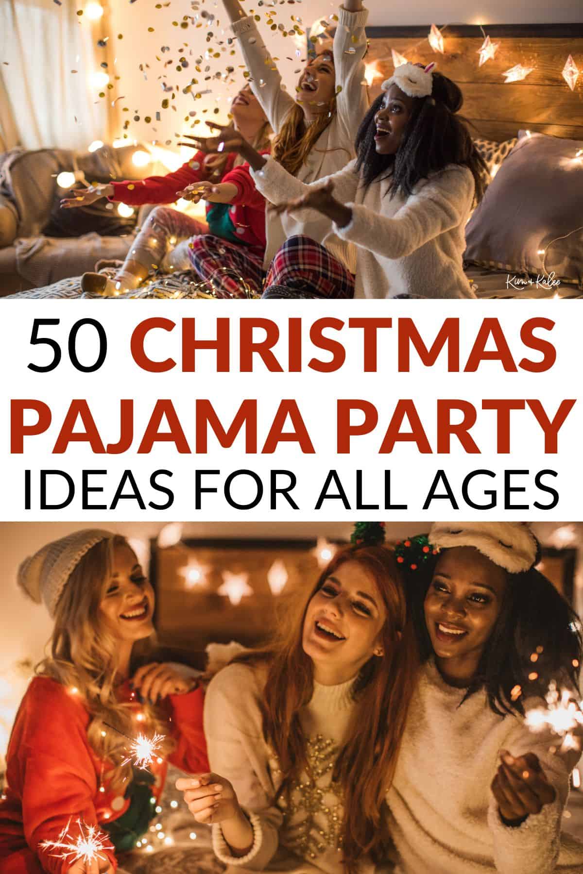 Text overlay in the middle says 50 Christmas Pajama Party Ideas for all ages